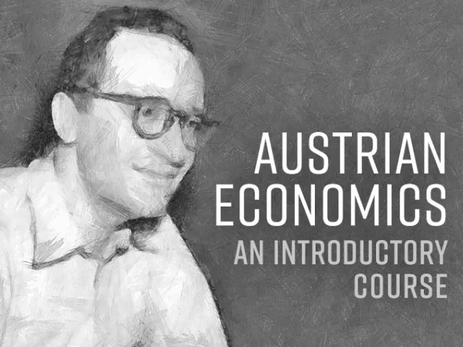 Austrian Economics: An Introductory Course